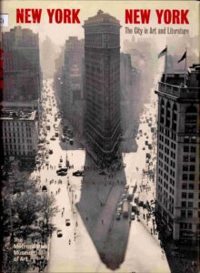 New York, New York: The City in Art and Literature: The Metropolitan Museum of Art Universe.