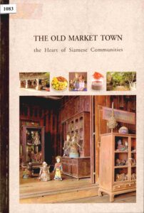 The Old Market Town: the heart of Siamese Communities.