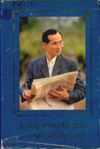 King Bhumibol: Strength of the land.