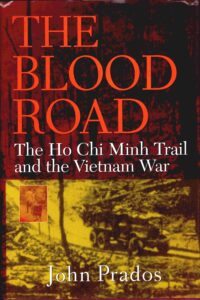 The blood Rood: the Ho Chi Minh trail and the Vietnam War.