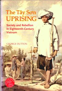 The Tay Son Uprising: Society and rebellion in Eighteen Century Vietnam.