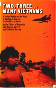 Two, Three…many Vietnams: a radical reader on the wars in southeast Asia and the conflicts at home.