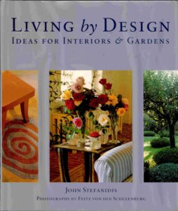Living by design: ideas for interiors & Gardens.