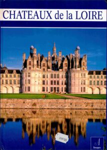 Chateaux de la Loire.