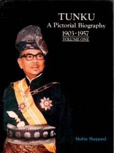 Tunku: a pictorial  biography 1903-1957.