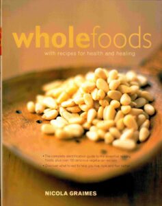Whole foods with ricipes for health and healing.
