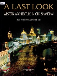 A last look: Western Architecture in Old Shanghai.