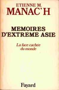 Mémoires d’extrême Asie: la face cachée du monde.
