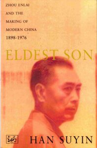 Eldest son: Zhou Enlia and the Making of Modern China.