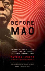 Before Mao: the untold story of Li Lisan and the Creation of Communist China.