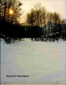 Beyond the Never Agains.