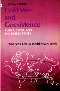 Cold war and Coecixtence: Russia, China, and the United States.
