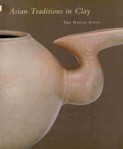 Asian traditons in clay: the hauge gifts.