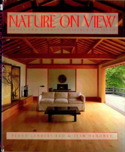 Nature on view: home and gardens inspired by Japan.