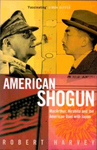 American Shogun: MacArthur, Hirohito and the American duel with Japan.
