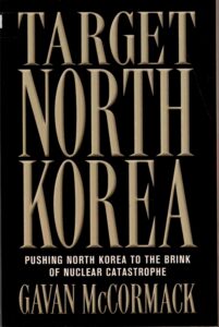 Target North Korea: Pushing North Korea to the Brink of Nuclear catastrophe.