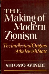 The Making of modern zionism: the Intellectual Origins of the Jewish State.