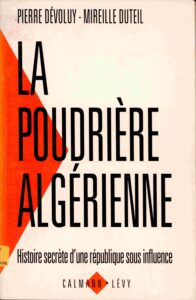 La poudriere algérienne: Histoire Secret d’une république sous influence.