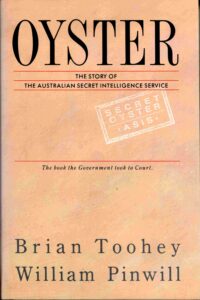 Oyster: the story of the Australian Secret Interlligance Service.