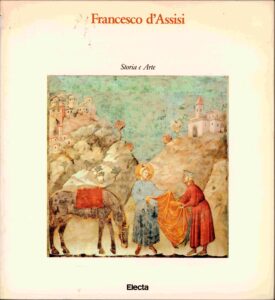 Francesco d’Assisi: storia e Arte. (Italian)