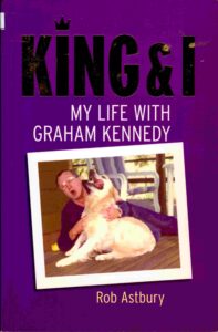 King & I: My life with Graham Kennedy.