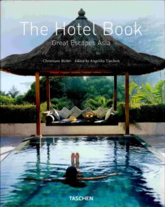 The hotel Book: Great Escapes Asia.