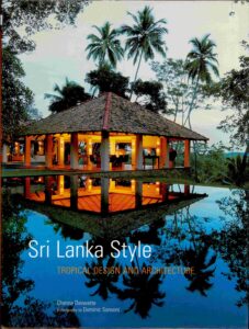 Sri Lanka Style: tropical design and Architecture.