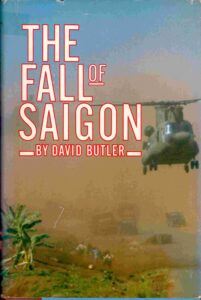 The fall of Saigon: Scenes from the sudden end of long war.