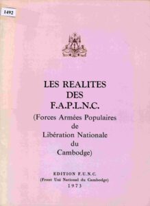 Les realites des F.A.P.L.N.C. (Foras Armée Populaires de Libération Natonal du Cambodge.