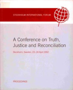 A Conference on Truth,Justice, and Reconciliation 23-24 April 2002
