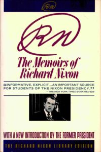 The Memoirs of Richard Nixon.