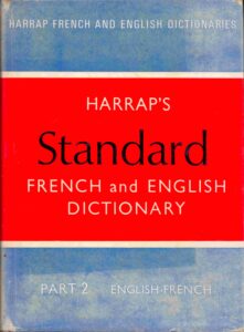 Harrap’s Standard French and English dictionary Part2.