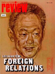 Far Eastern Economic Review: Lee Kuan Yew: Foreign Relations.