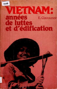 Vietnam: annees de luttes et d’edification.