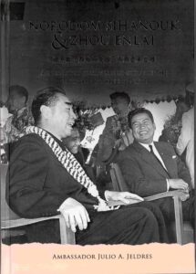 NORODOM SIHANOUK & ZHOU ENLAI: An extraordinary Friendship on the Fringes of the Cold War.