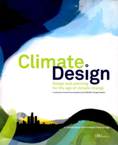 CLIMATE: Design (Desigh and planning for the ge of Climate Change. A collection of works from academic and AECOM’s thought leaders). HADID
