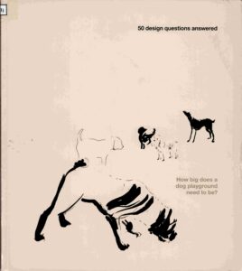 50 Design Questions Answered (How big does a dog playground need to be?). HADID