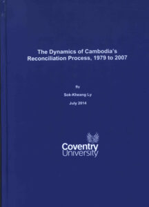 The Dynamics of Cambodia’s Reconciliation Process, 1979 to 2007.
