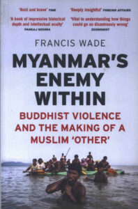Myanmar’s enemy within: Buddhist Violence and the Making of a Muslim “other”