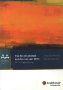 The International Arbitration Act 1974: A Commentary: Lexis Nexis Annotated Acts.