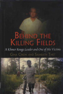 Behind the Killing Fields: A Khmer Rouge Leader and One of His Victims.