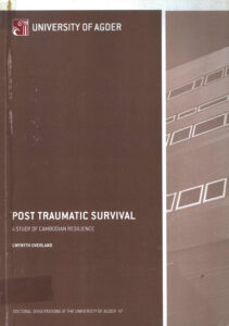 Post traunatic survival: A study of Cambodian resilience: Doctoral Dissertation.