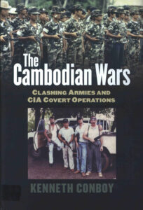 The Cambodian Wars: Clashing Armies and CIA Covert Operations.