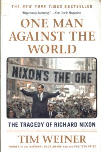 One Man Against the World: The Tragedy of Richard Nixon.