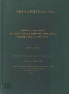 Norodom Sihanouk and the Formulation of Cambodian Foreign Policy (1953-1976)