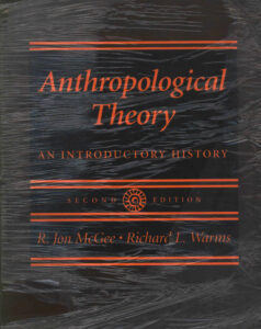 Anthropological Theory: An Introductory history.