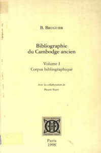 Bibliographie du Cambodge ancien, Volume I (Corpus bibliographique)