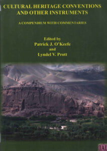 Cultural Heritage Conventions and other Instruments: A Compendium with Commentaries.