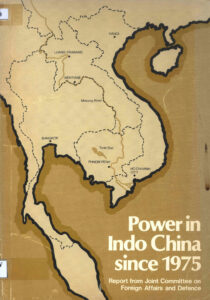 Power in Indo China since 1975: Report from Joint Committee on Foreign Affairs and Defence