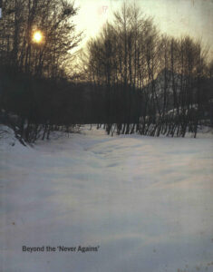 Beyond the “Never Agains”